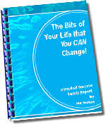 The Bits of Your Life that You Can Change!